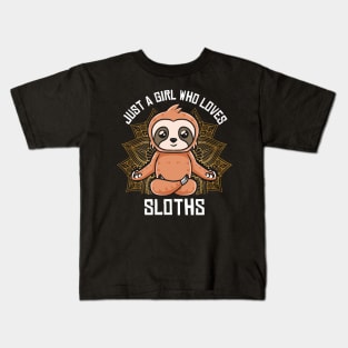 Just A Girl Who Loves Sloths Stuff Yoga Kids T-Shirt